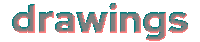 Text saying 'Drawings'