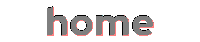 Text saying 'Home'